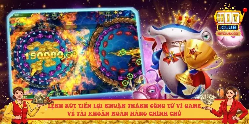 Lệnh rút tiền lợi nhuận thành công từ ví game về tài khoản ngân hàng chính chủ Lệnh rút tiền lợi nhuận thành công từ ví game về tài khoản ngân hàng chính chủ