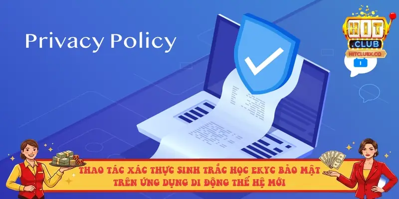 Thao tác xác thực sinh trắc học eKYC bảo mật trên ứng dụng di động thế hệ mới