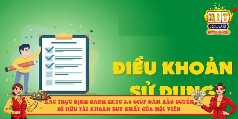 Xác thực định danh eKYC 2.0 giúp đảm bảo quyền sở hữu tài khoản duy nhất của hội viên