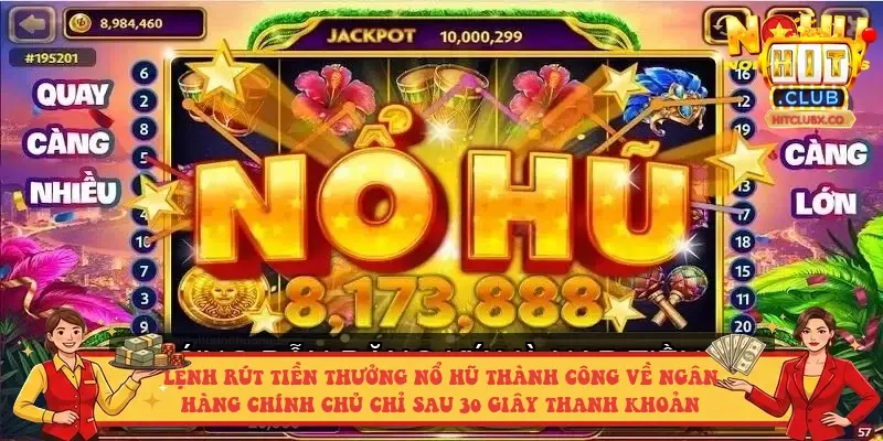Lệnh rút tiền thưởng nổ hũ thành công về ngân hàng chính chủ chỉ sau 30 giây thanh khoản Lệnh rút tiền thưởng nổ hũ thành công về ngân hàng chính chủ chỉ sau 30 giây thanh khoản