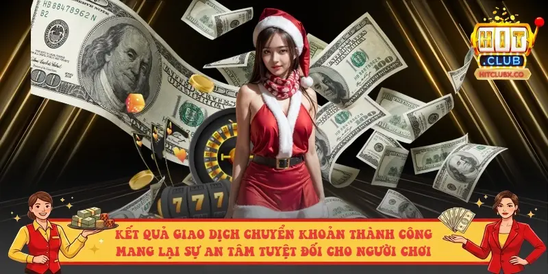 Kết quả giao dịch chuyển khoản thành công mang lại sự an tâm tuyệt đối cho người chơi Kết quả giao dịch chuyển khoản thành công mang lại sự an tâm tuyệt đối cho người chơi